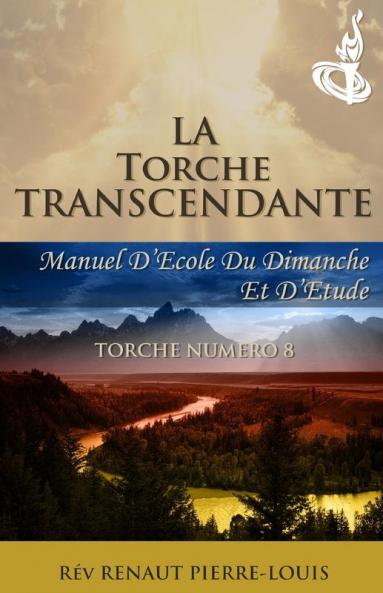 La Torche Transcendante: Torche Numéro 8