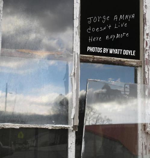 Jorge Amaya Doesn't Live Here Anymore