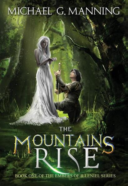 The Mountains Rise: 1 (Embers of Illeniel)