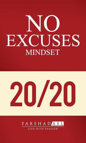 The No Excuses Mindset: A Life of Purpose Passion and Clarity