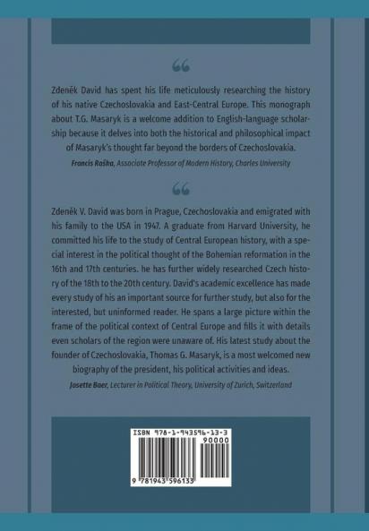 Tomáš G. Masaryk a Scholar and a Statesman. The Philosophical Background of His Political Views