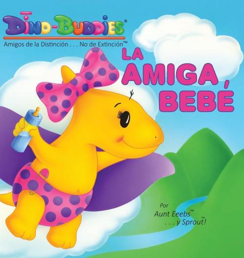 La Amiga Bebé (Spanish Edition)