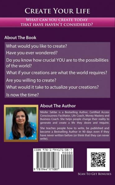 Create Your Life: What can you create today that you haven't even considered?