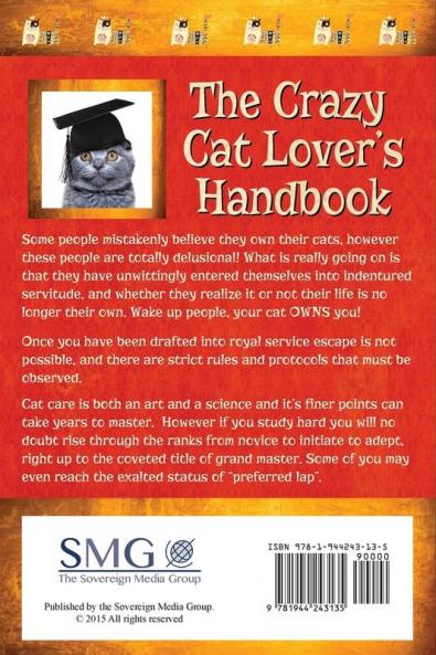 The Crazy Cat Lover's Handbook: A human's guide to serving our feline overlords