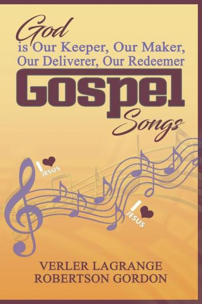 God is Our Keeper Our Maker Our Deliverer Our Redeemer Gospel Songs
