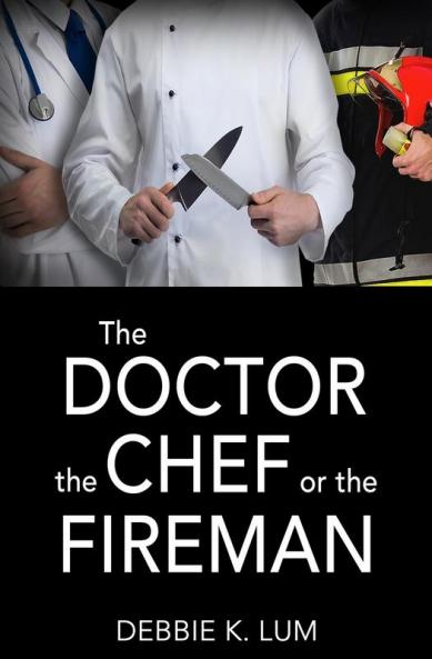 The Doctor the Chef or the Fireman