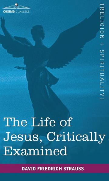 The Life of Jesus Critically Examined