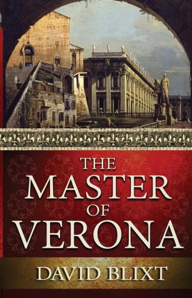 The Master Of Verona: 1 (Star-Cross'd)