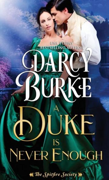 A Duke is Never Enough: 2 (The Spitfire Society)