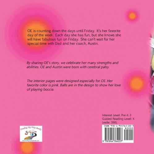 OE Wants It to Be Friday: A True Story Promoting Inclusion and Self-Determination (Finding My Way)