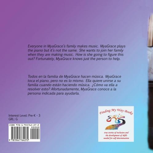 MyaGrace Wants to Make Music/MyaGrace quiere hacer música: A True Story Promoting Inclusion and Self-Determination/Una historia real que promueve la ... autodeterminación: ONE (Growing with Grace)
