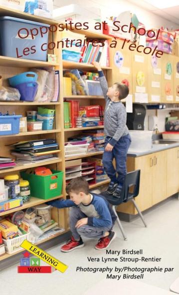 Opposites At School/ Les Contraires À L'École (Learning My Way)