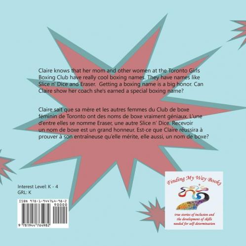 Claire Wants a Boxing Name/Claire veut un nom de boxe: A True Story Promoting Inclusion and Self-Determination/Une histoire vraie promouvant l'inclusion et l'auto-détermination (Finding My World)