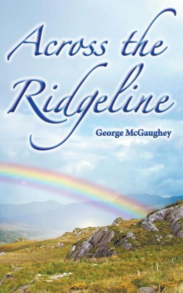 Across the Ridgeline: A story of personal transformation: 1