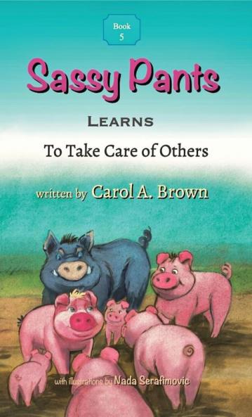 Sassy Pants LEARNS To Take Care Of Others: 5