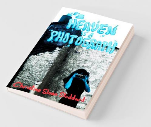 Heaven is a Photograph