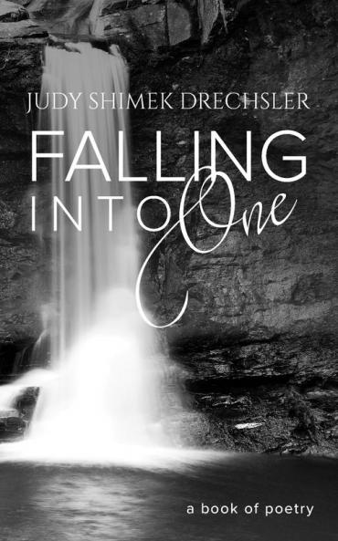 Falling Into One: a book of poetry