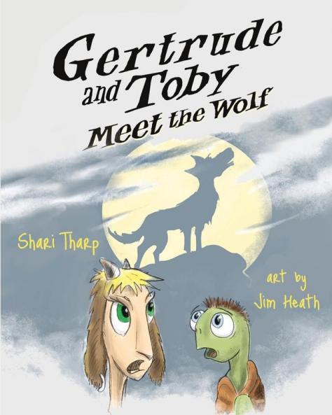 Gertrude and Toby Meet the Wolf: 3 (Gertrude and Toby Fairy-Tale Adventure)