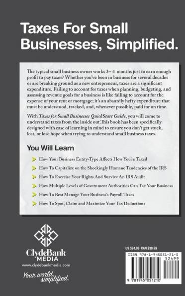 Taxes for Small Businesses QuickStart Guide: Understanding Taxes For Your Sole Proprietorship Startup & LLC