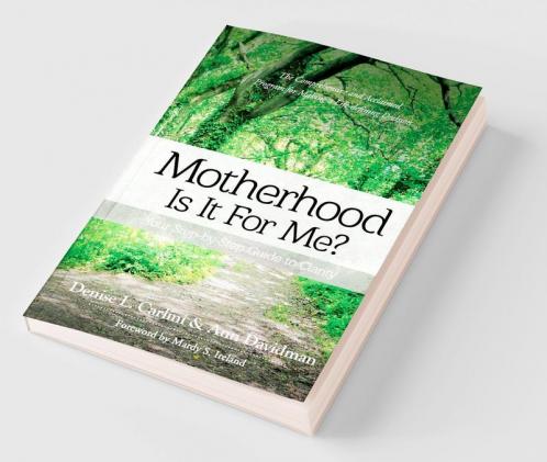 MOTHERHOOD - IS IT FOR ME?