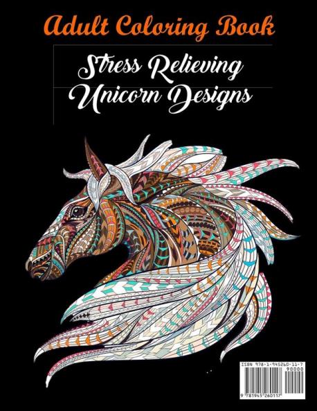 Adult Coloring Book: Stress Relieving Unicorn Designs: Unicorn Coloring Book (Stress Relieving Designs)