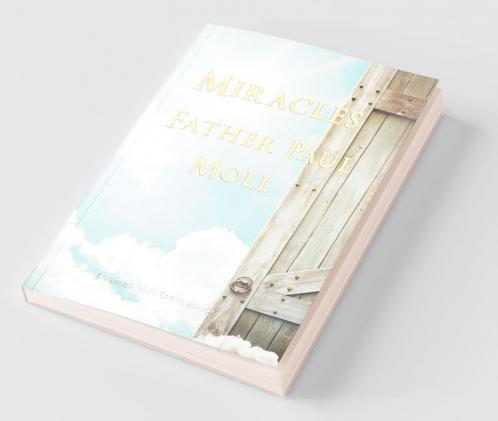 The Miracles of Father Paul of Moll