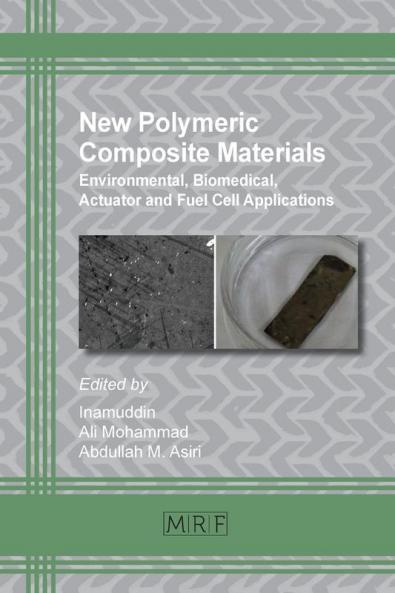 New Polymeric Composite Materials: Environmental Biomedical Actuator and Fuel Cell Applications: 5 (Materials Research Foundations)