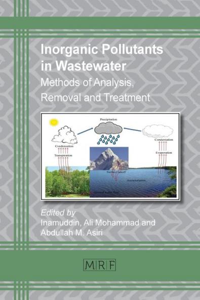 Inorganic Pollutants in Wastewater: Methods of Analysis Removal and Treatment: 16 (Materials Research Foundations)