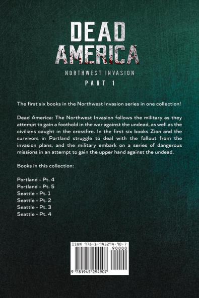 Dead America The Northwest Invasion Part One - 6 Book Collection: 7 (Dead America Collections)