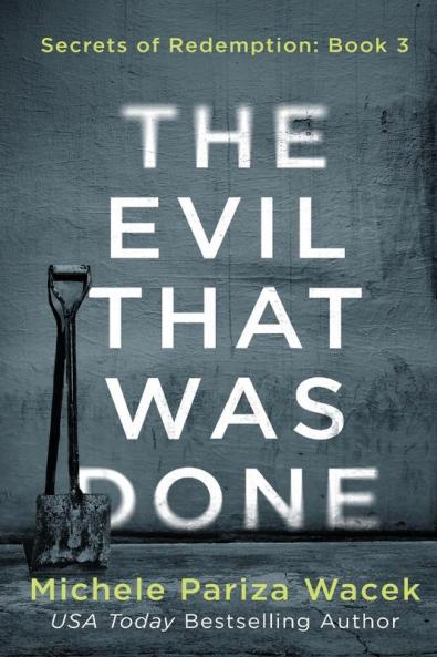 The Evil That Was Done: 3 (Secrets of Redemption)
