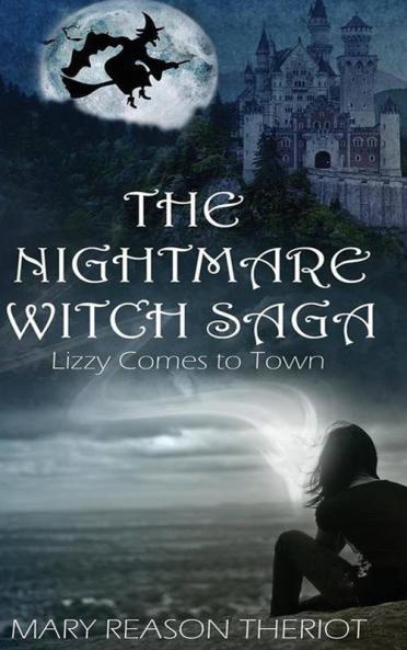 The Nightmare Witch Saga: Lizzy Comes to Town