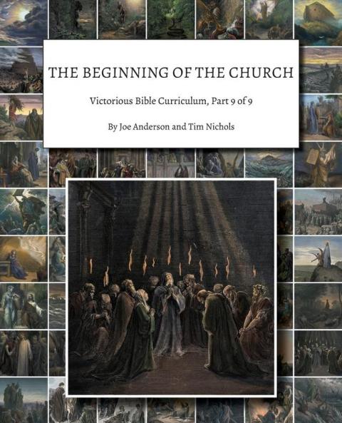 The Beginning of the Church: Victorious Bible Curriculum Part 9 of 9