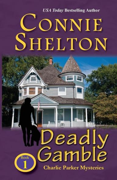 Deadly Gamble: A Girl and Her Dog Cozy Mystery Book 1 (Charlie Parker New Mexico Mysteries)