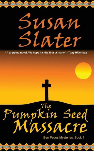 The Pumpkin Seed Massacre: Ben Pecos Mysteries Book 1