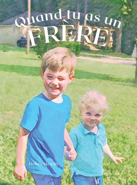 Quand Tu As Un Frère: (When You Have A Brother) (French Edition)