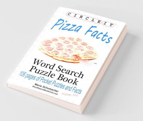 Circle It Pizza Facts Word Search Puzzle Book