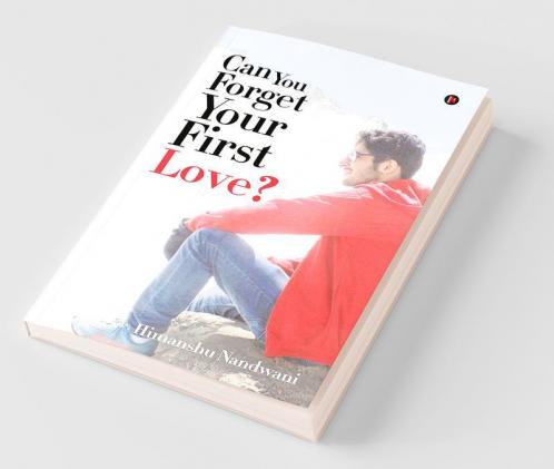 Can You Forget Your First Love?