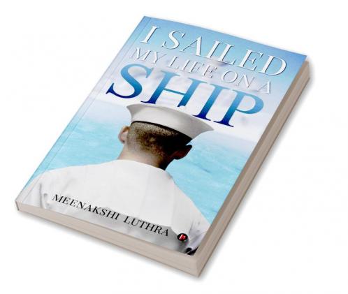 I Sailed My Life on a Ship