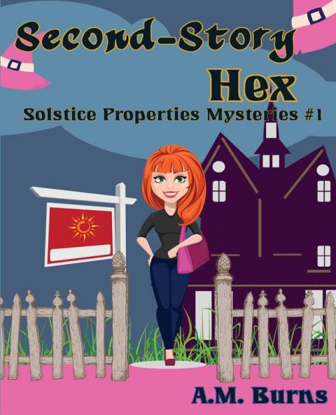 Second-Story Hex: 1 (Solstice Properties Mysteries)