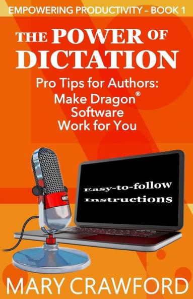 The Power of Dictation: 1 (Empowering Productivity)