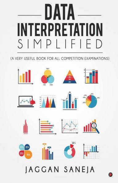 Data Interpretation Simplified:(A Very Useful Book For All Competition Examinations)
