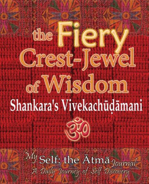 The Fiery Crest-Jewel of Wisdom Shankara's Vivekachudamani