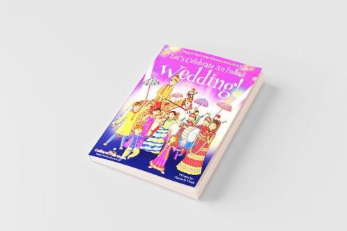 Let's Celebrate An Indian Wedding! (Maya & Neel's India Adventure Series Book 9) (Multicultural Non-Religious Culture Dance Baraat Groom Bride Horse Mehendi Henna Sangeet Biracial Indian American FamiliesPicture Book GiftGlobal Children)