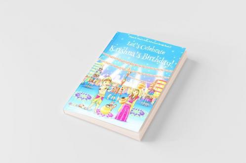 Let's Celebrate Krishna's Birthday! (Maya & Neel's India Adventure Series Book 12)