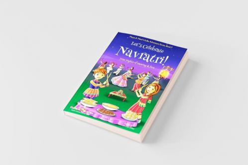 Let's Celebrate Navratri! (Nine Nights of Dancing & Fun) (Maya & Neel's India Adventure Series Book 5)