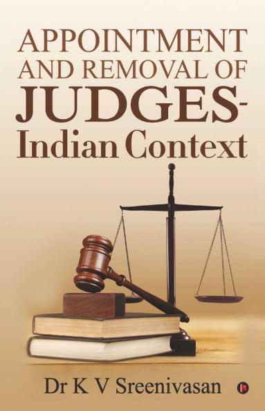 Appointment And Removal Of Judges - Indian Context