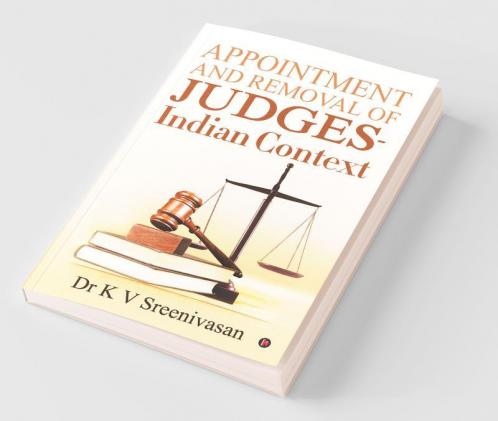 Appointment And Removal Of Judges - Indian Context