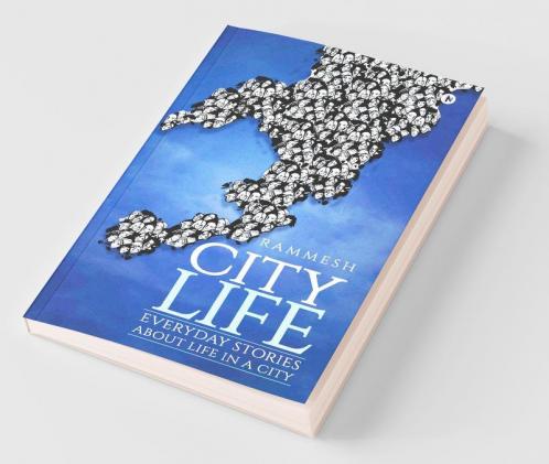 City Life:Everyday Stories About Life In A City