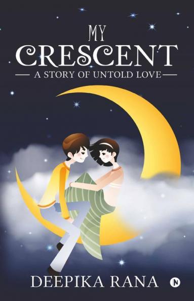 My Crescent:A Story Of Untold Love