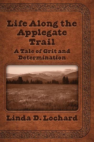 Life Along the Applegate Trail